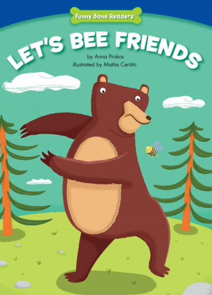 Let's Bee Friends (Funny Bone Readers: Developing Character)