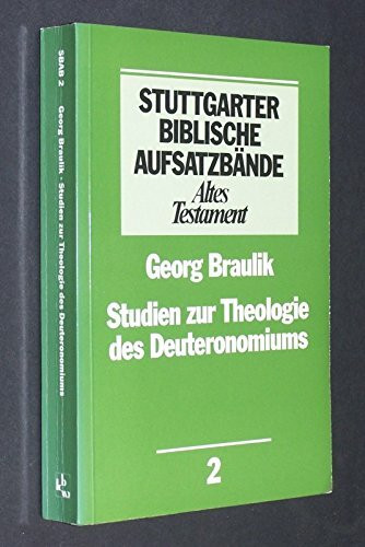 Stuttgarter Biblische Aufsatzbände, Altes Testament, Bd.2, Studien zur Theologie des Deuteronomiums