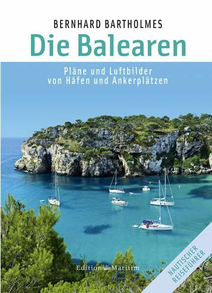 Die Balearen: Pläne und Luftbilder von Häfen und Ankerplätzen
