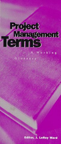 Project Management Terms: A Working Glossary