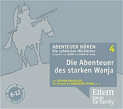 Die Abenteuer des starken Wanja. 3 CDs