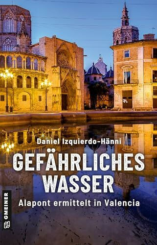 Gefährliches Wasser: Alapont ermittelt in Valencia (Taxifahrer und Ex-Inspector Vicente Alapont)