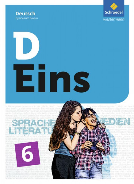D Eins - Sprache, Literatur, Medien: Deutsch Gymnasium Bayern: Schulbuch 6 (inkl. Medienpool)