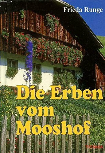 DIE ERBEN VOM MOOSHOF