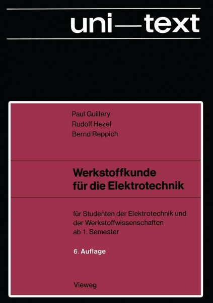 Werkstoffkunde für die Elektrotechnik: für Studenten der Elektrotechnik und der Werkstoffwissenschaften ab 1. Semester (German Edition)