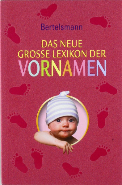 Bertelsmann: Das neue große Lexikon der Vornamen (Bertelsmann Lexikon)