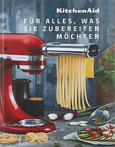KitchenAid DAS KOCHBUCH FÜR ALLES, WAS SIE ZUBEREITEN MÖCHTEN CCCB_DE