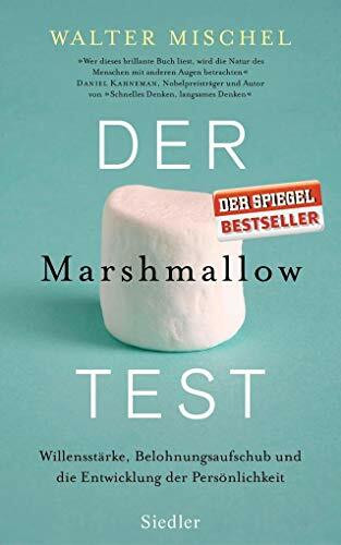 Der Marshmallow-Test: Willensstärke, Belohnungsaufschub und die Entwicklung der Persönlichkeit