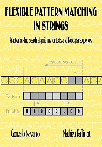 Flexible Pattern Matching Strings: Practical On-Line Search Algorithms for Texts and Biological Sequences