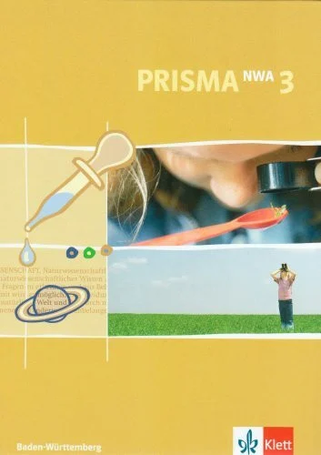 Prisma NWA. Naturwissenschaftliches Arbeiten. Ausgabe für Baden-Württemberg / Schülerbuch 7. Schuljahr