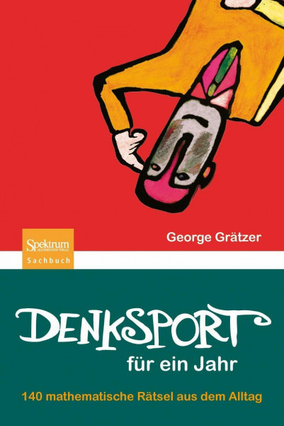 Denksport für ein Jahr: 140 mathematische Rätsel aus dem Alltag