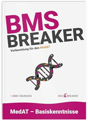 MedAT 1.300+ BMS-Fragen: Biologie, Chemie, Physik, Mathematik, Medizin-Aufnahmetest |: BMS-Breaker | MedAT 2025 / 2026, Basiskenntnistest Medizinische ... (MEDBREAKER | MedAT-Bücher-Vorbereitung)