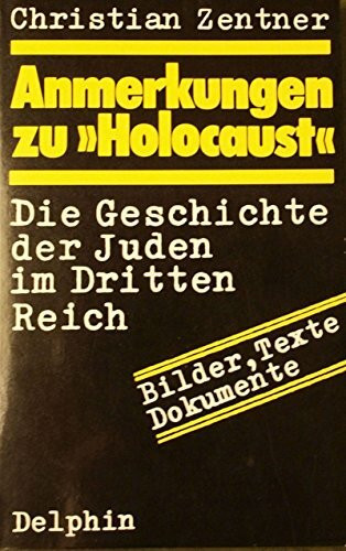Anmerkungen zu Holocaust. Die Geschichte der Juden im Dritten Reich