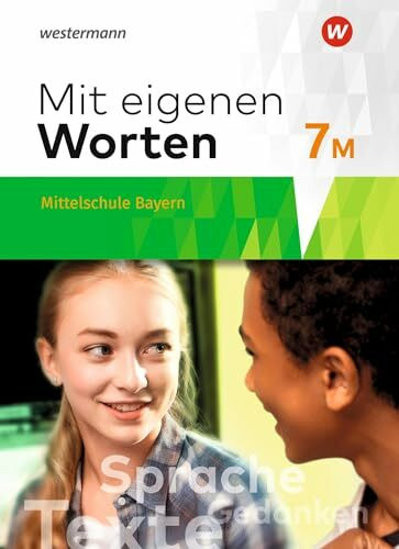Mit eigenen Worten - Sprachbuch für bayerische Mittelschulen Ausgabe 2016: Schulbuch 7M