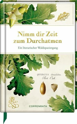 Nimm dir Zeit zum Durchatmen: Ein literarischer Waldspaziergang (Edizione)