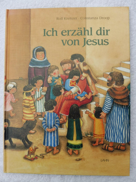 Ich erzähl dir von Jesus: Ein Kinderbibelbuch (Kinderbibelbücher)
