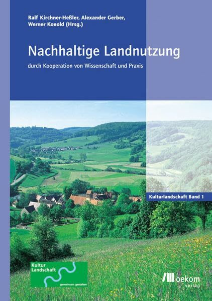 Nachhaltige Landnutzung durch Kooperation von Wissenschaft und Praxis (Kulturlandschaft)