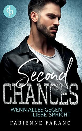 Second Chances: Wenn alles gegen Liebe spricht