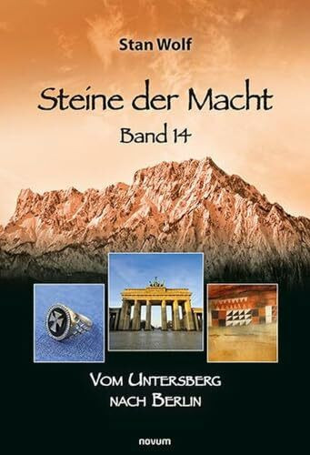 Steine der Macht – Band 14: Vom Untersberg nach Berlin