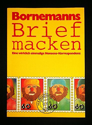 Briefmacken: Eine wirklich einmalige Nonsens Korrespondenz