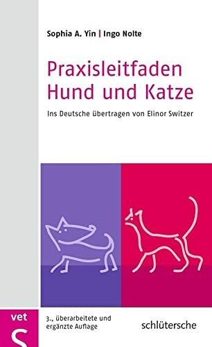 Praxisleitfaden Hund und Katze: Ins Deutsche übertragen von Elinor Switzer und Christiane Fetzer