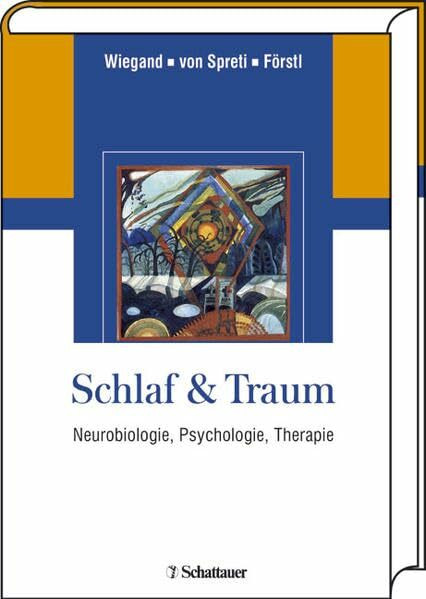 Schlaf & Traum: Neurobiologie, Psychologie, Therapie