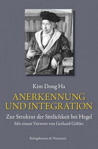 Anerkennung und Integration: Zur Struktur der Sittlichkeit bei Hegel: Zur Struktur der Sittlichkeit bei Hegel. Mit einem Vorwort von Gerhard Göhler (acta politica)