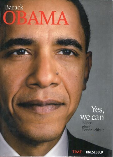 Knesebeck Barack Obama, Yes, We Can - Bilder Einer Persönlichkeit