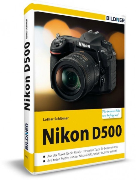 Nikon D500 - Für bessere Fotos von Anfang an