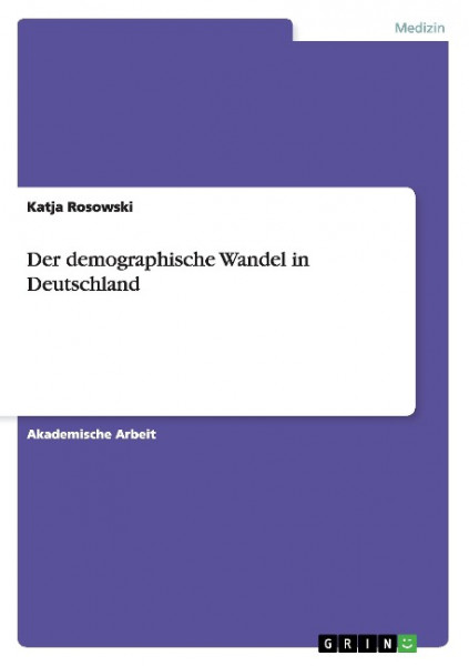 Der demographische Wandel in Deutschland