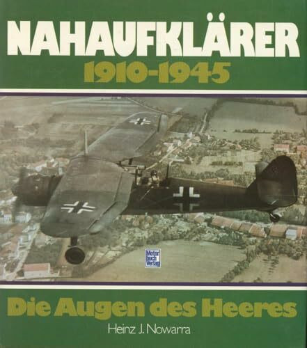 Nahaufklärer 1910 - 1945. Die Augen des Heeres