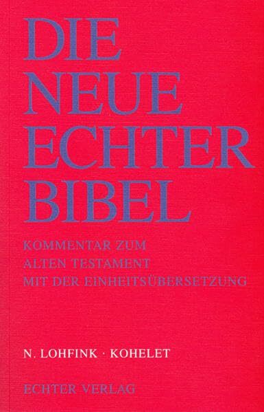 Die Neue Echter-Bibel. Kommentar: Kohelet: 1. Lieferung Die Neue Echter-Bibel. Kommentar: Kohelet: 1. Lieferung