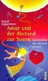 Amor und der Abstand zur Sonne: Geschichten aus meinem Kosmos