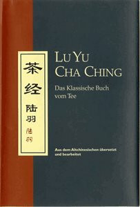 Lu Yu - Cha Ching: Das Klassische Buch vom Tee