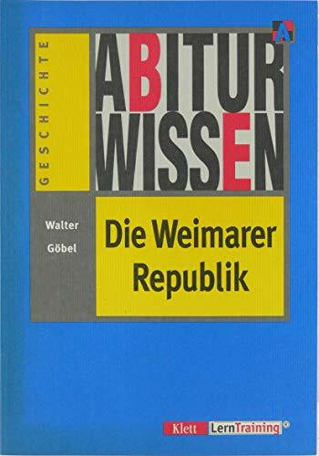 Abiturwissen, Die Weimarer Republik (Abiturwissen Geschichte)