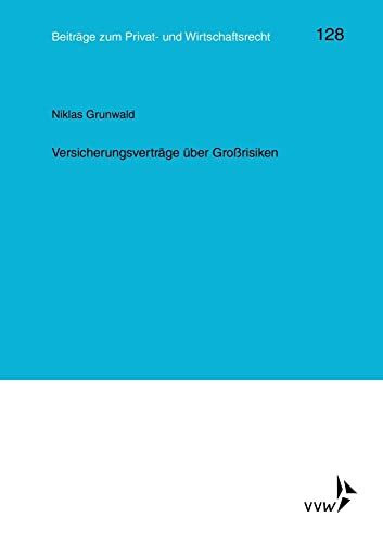 Versicherungsverträge über Großrisiken (Kölner Reihe)