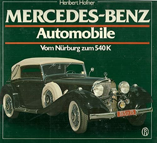 Mercedes - Benz Automobile II. Vom Nürburg bis zum 540 K