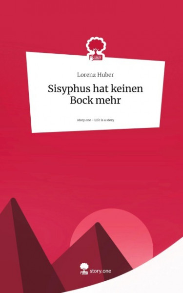 Sisyphus hat keinen Bock mehr. Life is a Story - story.one