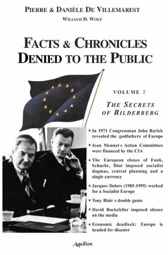 Secrets of Bilderberg (v. 2) (Facts and Chronicles Denied to the Public)