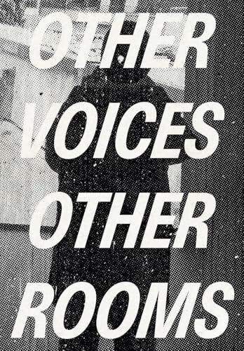 Other Voices, Other Rooms: Eine Ausstellung als Erinnerung für eine Zukunft