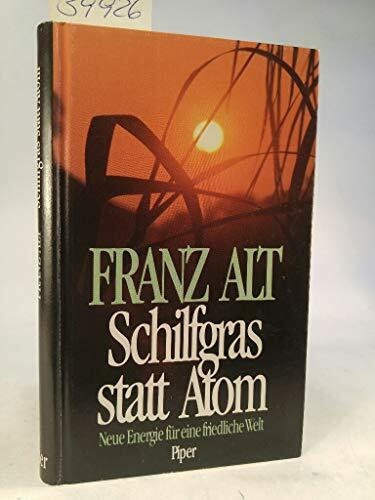 Schilfgras statt Atom: Neue Energie für eine friedliche Welt