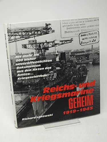 Reichs- und Kriegsmarine geheim 1919 - 1945