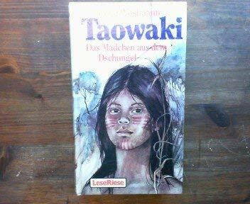 Taowaki ( LeseRiese). Das Mädchen aus dem Dschungel
