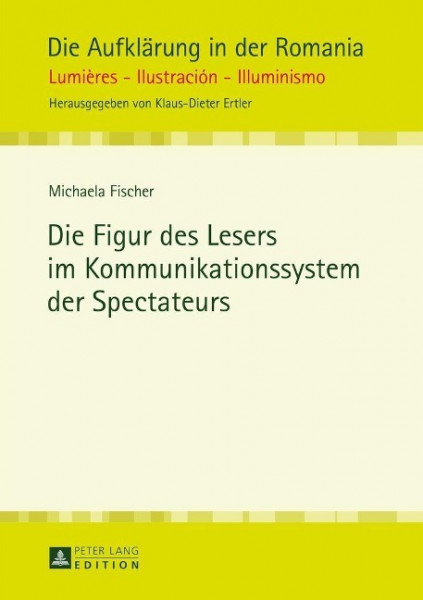 Die Figur des Lesers im Kommunikationssystem der Spectateurs