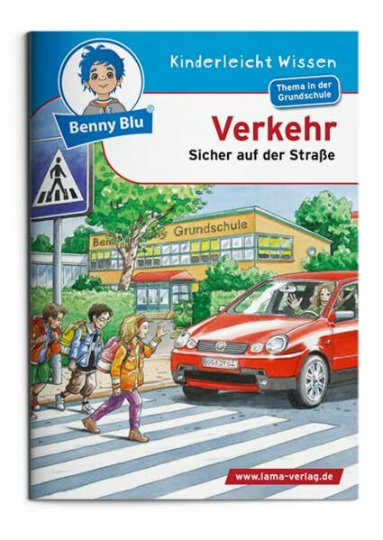 Benny Blu - Verkehr: Sicher auf der Straße (Benny Blu Kindersachbuch)