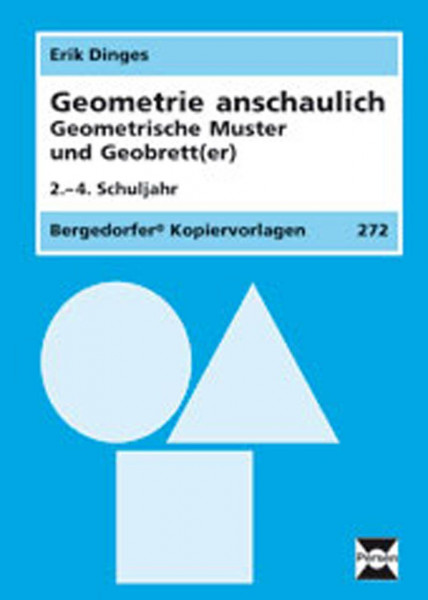 Geometrie anschaulich. Geometrische Muster und Geobrett(er)