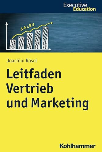 Leitfaden Vertrieb und Marketing (Executive Education)