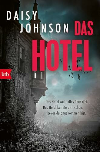 Das Hotel: Das Hotel weiß alles über dich. Das Hotel kannte dich schon, bevor du angekommen bist.