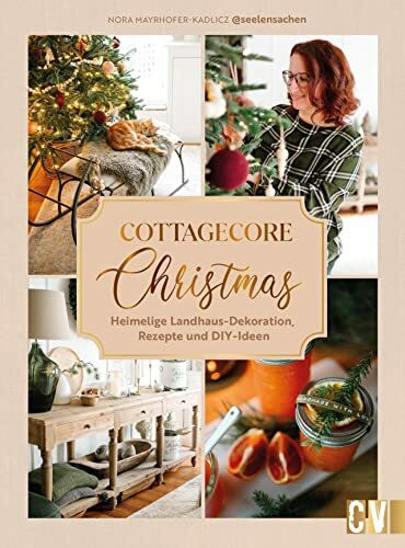 DIY Buch – Cottagecore Christmas: Heimelige Landhaus-Dekoration, Rezepte und DIYs