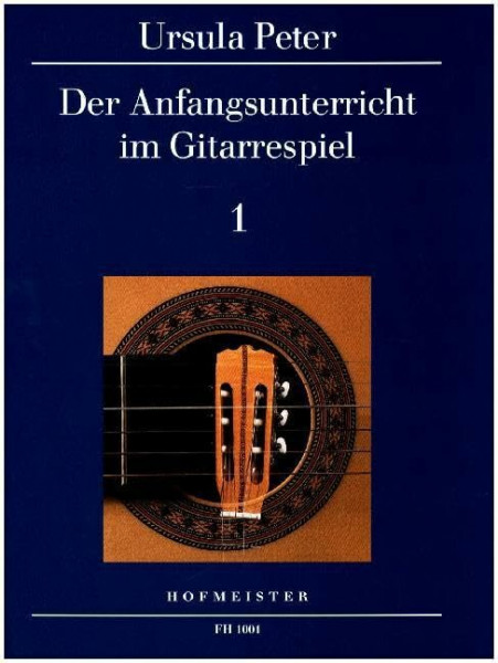Der Anfangsunterricht im Gitarrespiel 1: Band 1, Neufassung